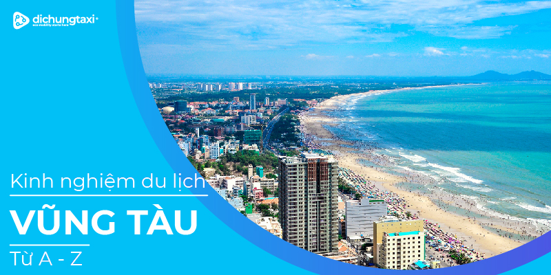 du-lich-vung-tau-tu-a-z